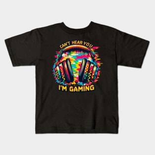 Can't hear you i'm gaming Kids T-Shirt